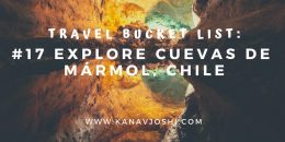 Travel Bucket List: #17 Explore Cuevas de Marmol, Chile